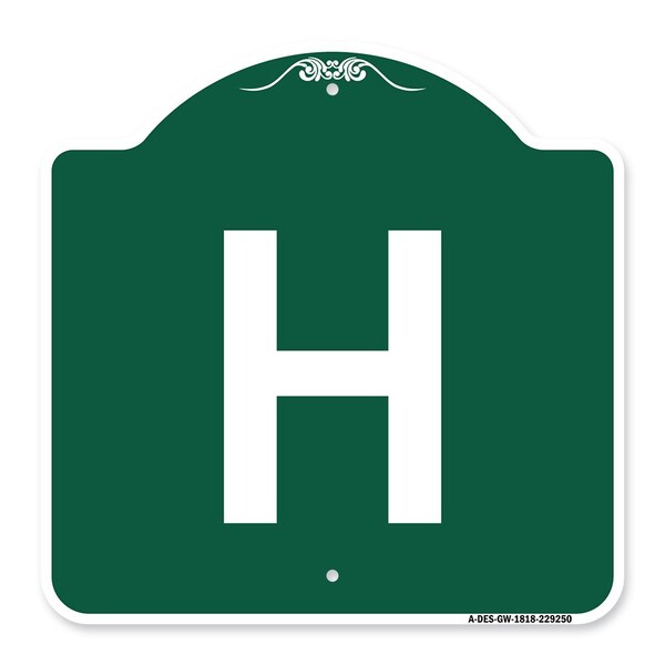Designer Series Sign-Sign W/ Letter H, Green & White Aluminum Sign, 18" x 18", GW-1818-22950